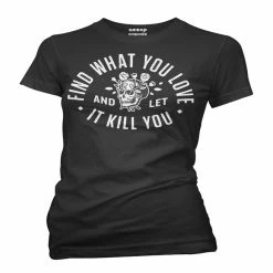 Aesop Originals T-Shirts Find What You Love And Let It Kill You Black T-shirt