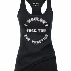 RebelsMarket Tanks Tops & Camis I Wouldn't Fuck You For Practice Tank Top